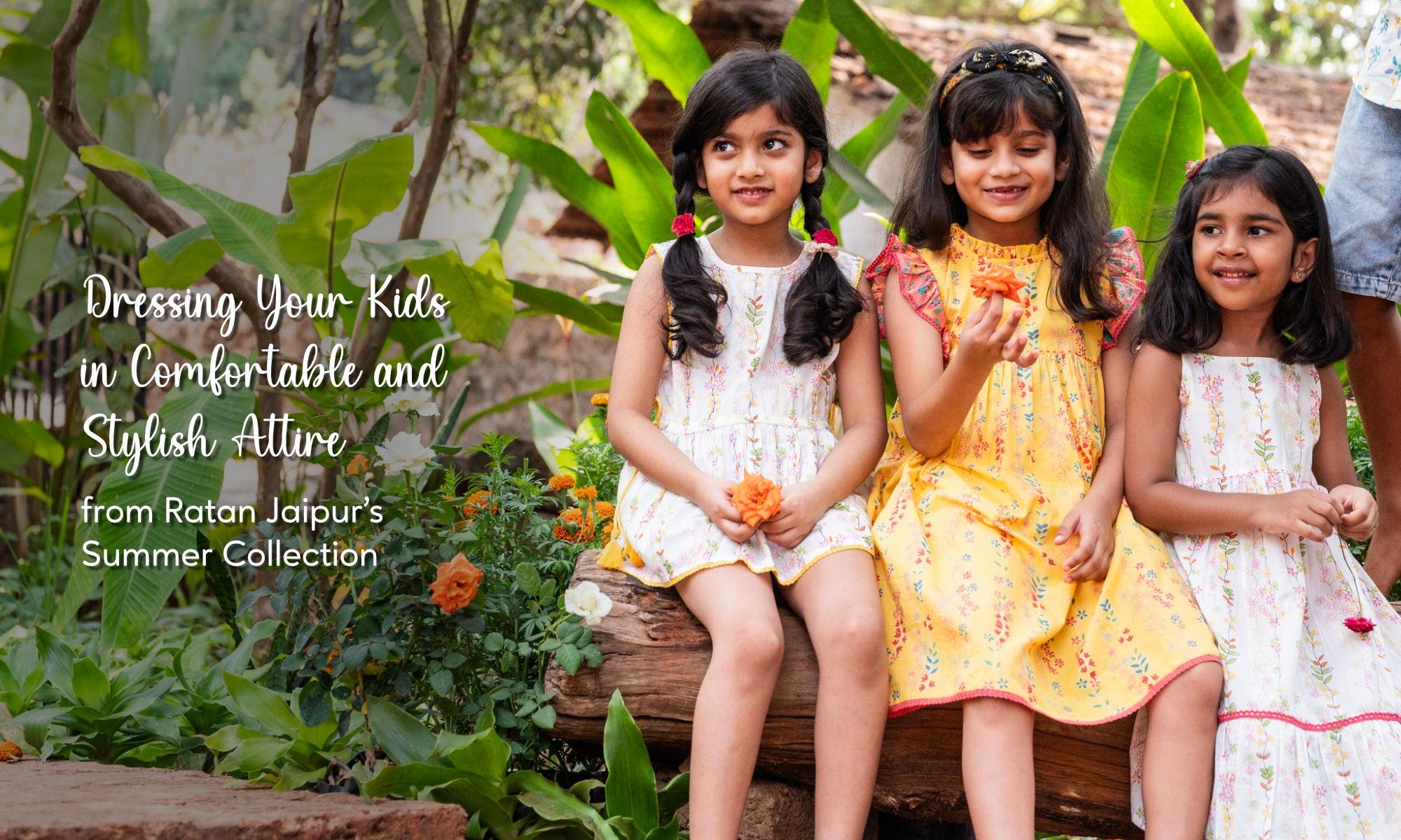 Dressing Your Kids in Comfortable and Stylish Attire from Ratan Jaipur's Summer Collection