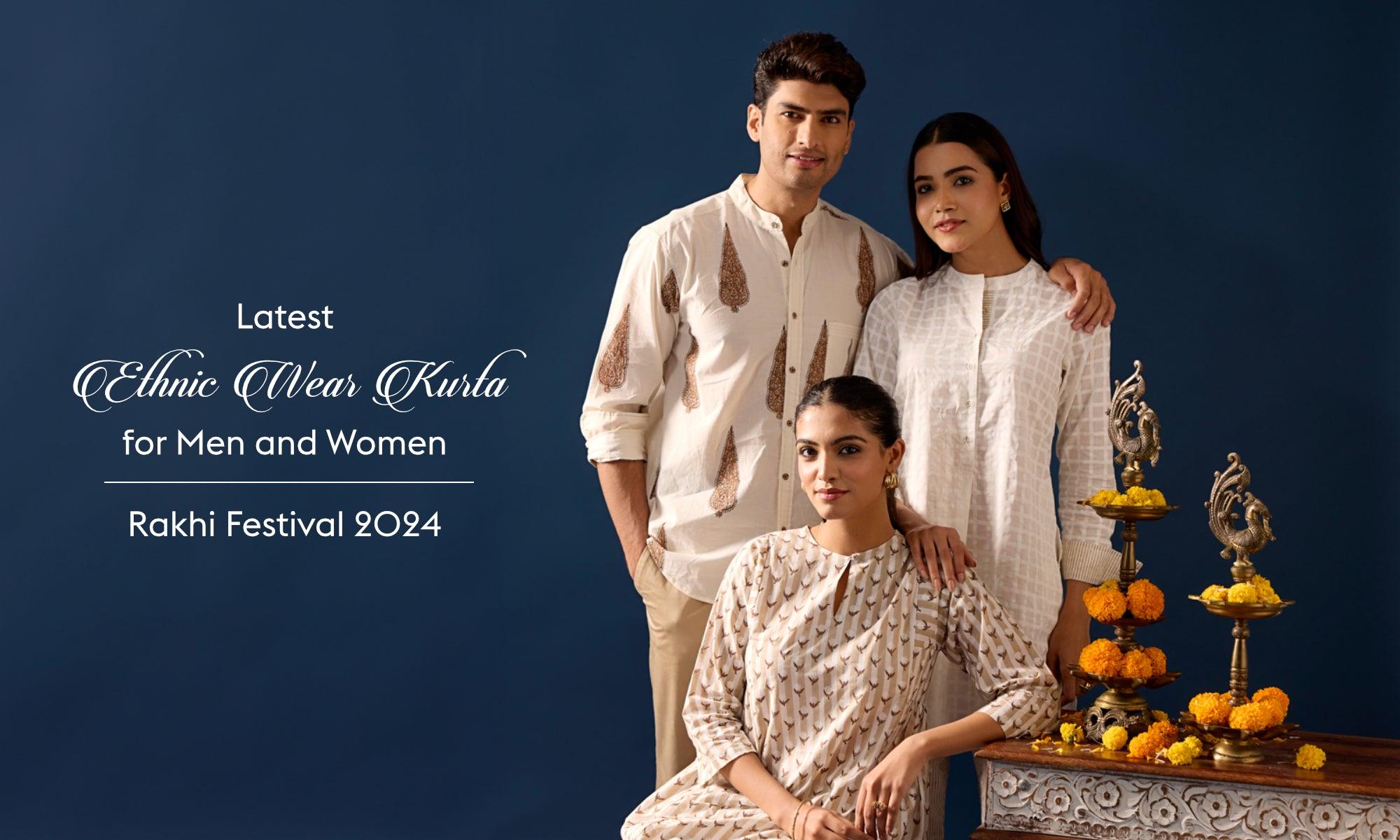 Latest Ethnic Wear Kurtas for Men and Women Rakhi Festival 2024