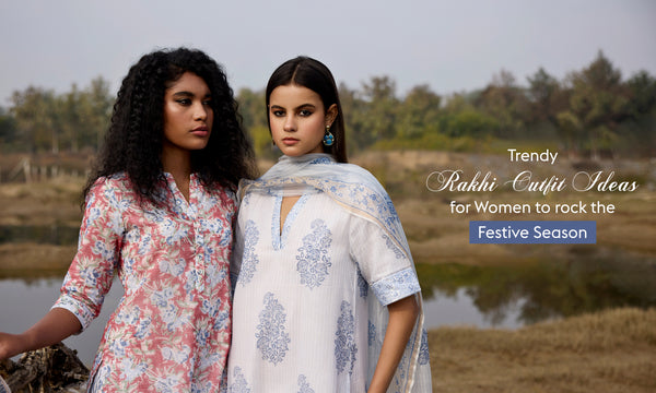Trendy Rakhi Outfit Ideas for Women to Rock the Festive Season