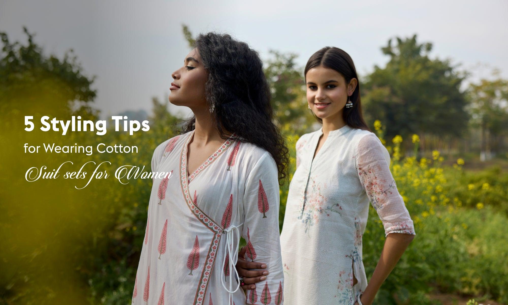 5 Styling Tips for Wearing Cotton Suit Sets for Women