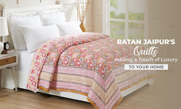 Ratan Jaipur's Quilts: Adding a Touch of Luxury to Your Home