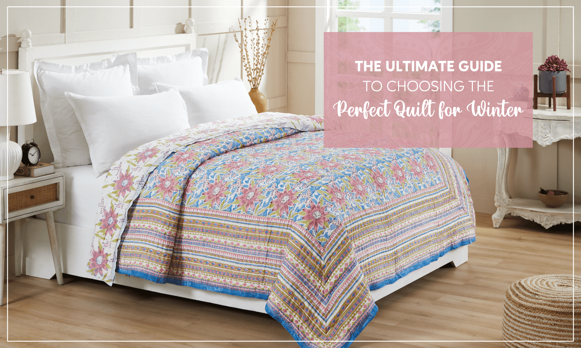 The Ultimate Guide to Choosing the Perfect Quilt for Winter